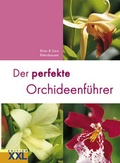 Cover: Der perfekte Orchideenf&uuml;hrer - Edition XXL