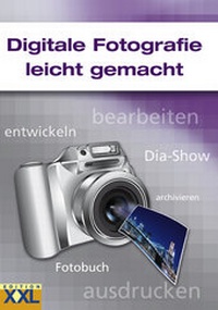 Abbildung von: Digitale Fotografie leicht gemacht - Edition XXL