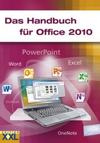 Abbildung von: Das Handbuch für Office 2010 - Edition XXL
