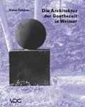 Cover: Die Architektur der Goethezeit in Weimar - VDG Weimar - Verlag und Datenbank f&uuml;r Geisteswissenschaften