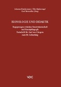 Cover: Ikonologie und Didaktik - VDG Weimar - Verlag und Datenbank f&uuml;r Geisteswissenschaften