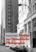 Cover: Studien zur D&uuml;sseldorfer Photographie - VDG Weimar - Verlag und Datenbank f&uuml;r Geisteswissenschaften