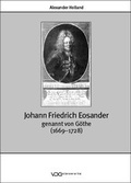 Cover: Johann Friedrich Eosander genannt von G&ouml;the (1669-1728) - VDG Weimar - Verlag und Datenbank f&uuml;r Geisteswissenschaften