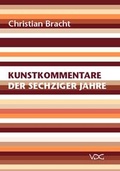 Cover: Kunstkommentare der sechziger Jahre - VDG Weimar - Verlag und Datenbank f&uuml;r Geisteswissenschaften