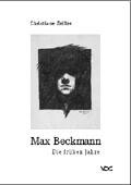 Cover: Max Beckmann - VDG Weimar - Verlag und Datenbank f&uuml;r Geisteswissenschaften