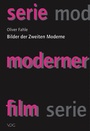 Cover: Bilder der Zweiten Moderne - VDG Weimar - Verlag und Datenbank f&uuml;r Geisteswissenschaften