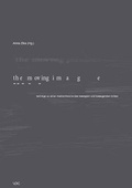 Cover: the moving image - VDG Weimar - Verlag und Datenbank f&uuml;r Geisteswissenschaften