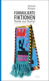 Enlarge image Cover: Formulierte Fiktionen - VDG Weimar - Verlag und Datenbank für Geisteswissenschaften