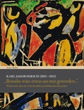 Cover: Karl Jakob Hirsch (1892-1952) "Beinahe w&auml;re etwas aus mir geworden..." - VDG Weimar - Verlag und Datenbank f&uuml;r Geisteswissenschaften