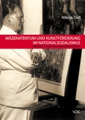 Cover: M&auml;zenatentum und Kunstf&ouml;rderung im Nationalsozialismus - VDG Weimar - Verlag und Datenbank f&uuml;r Geisteswissenschaften