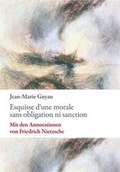 Cover: Esquisse d'une morale sans obligation ni sanction - VDG Weimar - Verlag und Datenbank f&uuml;r Geisteswissenschaften