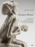 Cover: George Minne: Das Fr&uuml;hwerk und seine Rezeption in Deutschland und &Ouml;sterreich bis zum Ersten Weltkrieg - VDG Weimar - Verlag und Datenbank f&uuml;r Geisteswissenschaften