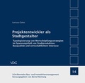 Cover: Projektentwickler als Stadtgestalter - VDG Weimar - Verlag und Datenbank f&uuml;r Geisteswissenschaften