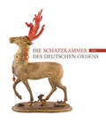 Cover: Die Schatzkammer des Deutschen Ordens - VDG Weimar - Verlag und Datenbank f&uuml;r Geisteswissenschaften