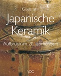 Cover: Japanische Keramik - Aufbruch im 20. Jahrhundert - VDG Weimar - Verlag und Datenbank f&uuml;r Geisteswissenschaften