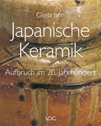 Abbildung von: Japanische Keramik - Aufbruch im 20. Jahrhundert - VDG Weimar - Verlag und Datenbank für Geisteswissenschaften