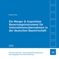 Cover: Ein Merger & Acquisition Bewertungsinstrument f&uuml;r Unternehmens&uuml;bernahmen in der deutschen Bauwirtschaft - VDG Weimar - Verlag und Datenbank f&uuml;r Geisteswissenschaften