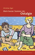 Cover: Mein kurzer Sommer der Ostalgie - Stekovics, J