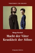 Cover: Macht der V&auml;ter - Krankheit der S&ouml;hne - Stekovics, J