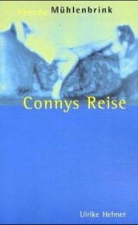 Enlarge image Cover: Connys Reise - Ulrike Helmer Verlag