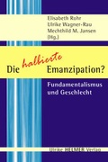 Cover: Die halbierte Emanzipation? - Ulrike Helmer Verlag