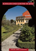Cover: Schiller und Goethe in Jena - Stekovics, J