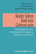 Cover: Kinder haben - Kind sein - Geboren sein - Ulrike Helmer Verlag
