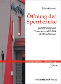 Cover: &Ouml;ffnung der Sperrbezirke - Ulrike Helmer Verlag