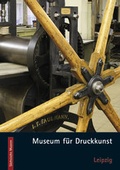 Cover: Museum f&uuml;r Druckkunst Leipzig - Stekovics, J