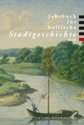 Cover: Jahrbuch f&uuml;r hallische Stadtgeschichte 2010 - Stekovics, J