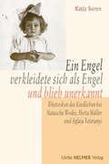 Cover: Ein Engel verkleidete sich als Engel und blieb unerkannt - Ulrike Helmer Verlag