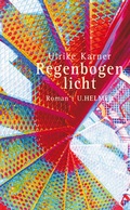 Cover: Regenbogenlicht - Ulrike Helmer Verlag