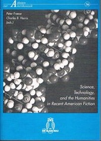 Enlarge image Cover: Science, Technology, and the Humanities in Recent American Fiction - Die Blaue Eule