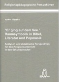 Cover: "Er ging auf dem See." Raumsymbolik in Bibel, Literatur und Popmusik - Die Blaue Eule