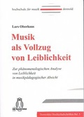 Cover: Musik als Vollzug von Leiblichkeit - Die Blaue Eule