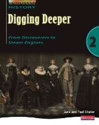 Enlarge image Cover: Digging Deeper 2: From Discoverers to Steam Engines Student Book - Heinemann