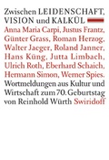 Cover: Zwischen Leidenschaft, Vision und Kalk&uuml;l - Swiridoff