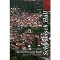 Cover: Schw&auml;bisch Hall. Geschichte einer Stadt - Swiridoff