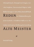 Cover: Reden zur Wiederer&ouml;ffnung der Johanniterhalle in Schw&auml;bisch Hall am 20. November 2008 und zur Er&ouml;ffnung der Ausstellung "Alte Meister"Alte Meister in der Sammlung W&uuml;rth" - Swiridoff