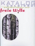 Cover: Der freie Wille - Schiler & M&uuml;cke