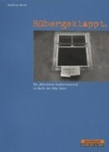 Cover: R&uuml;bergeklappt - Schiler & M&uuml;cke