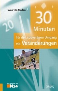 Abbildung von: 30 Minuten für den souveränen Umgang mit Veränderungen - GABAL