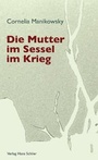 Cover: Die Mutter im Sessel im Krieg - Schiler & M&uuml;cke