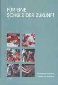 Cover: F&uuml;r eine Schule der Zukunft - J.H.R&ouml;ll Verlag
