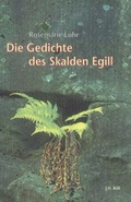 Cover: Die Gedichte des Skalden Egill - J.H.R&ouml;ll Verlag