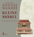 Cover: Grosse Wunder - Kleine M&ouml;bel - J.H.R&ouml;ll Verlag