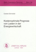 Cover: Kostenoptimale Prognose von Lasten in der Energiewirtschaft - Josef Eul Verlag