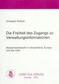Cover: Die Freiheit des Zugangs zu Verwaltungsinformationen - Josef Eul Verlag