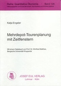Cover: Mehrdepot-Tourenplanung mit Zeitfenstern - Josef Eul Verlag