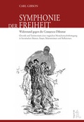 Cover: Symphonie der Freiheit - Widerstand gegen die Ceausescu-Diktatur - J.H.R&ouml;ll Verlag